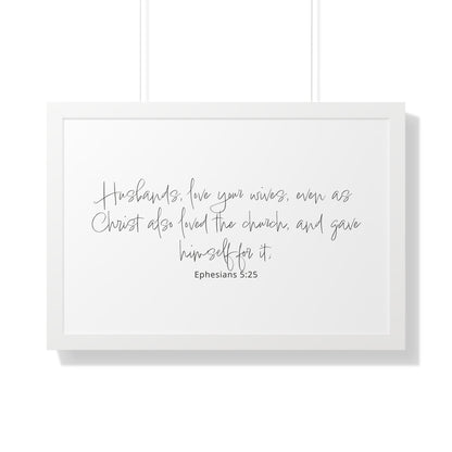 Ephesians 5:25 Framed Scripture Art Print | Christian Bible Verse Art