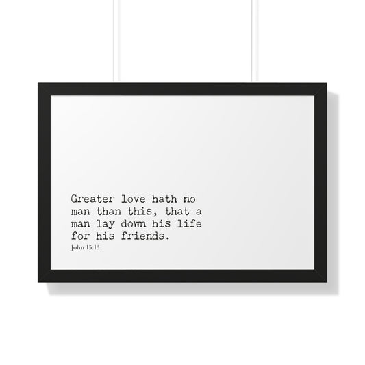 John 15:13 Christian Wall Art | Framed Bible Verse Decor | Christian Scripture Art Print