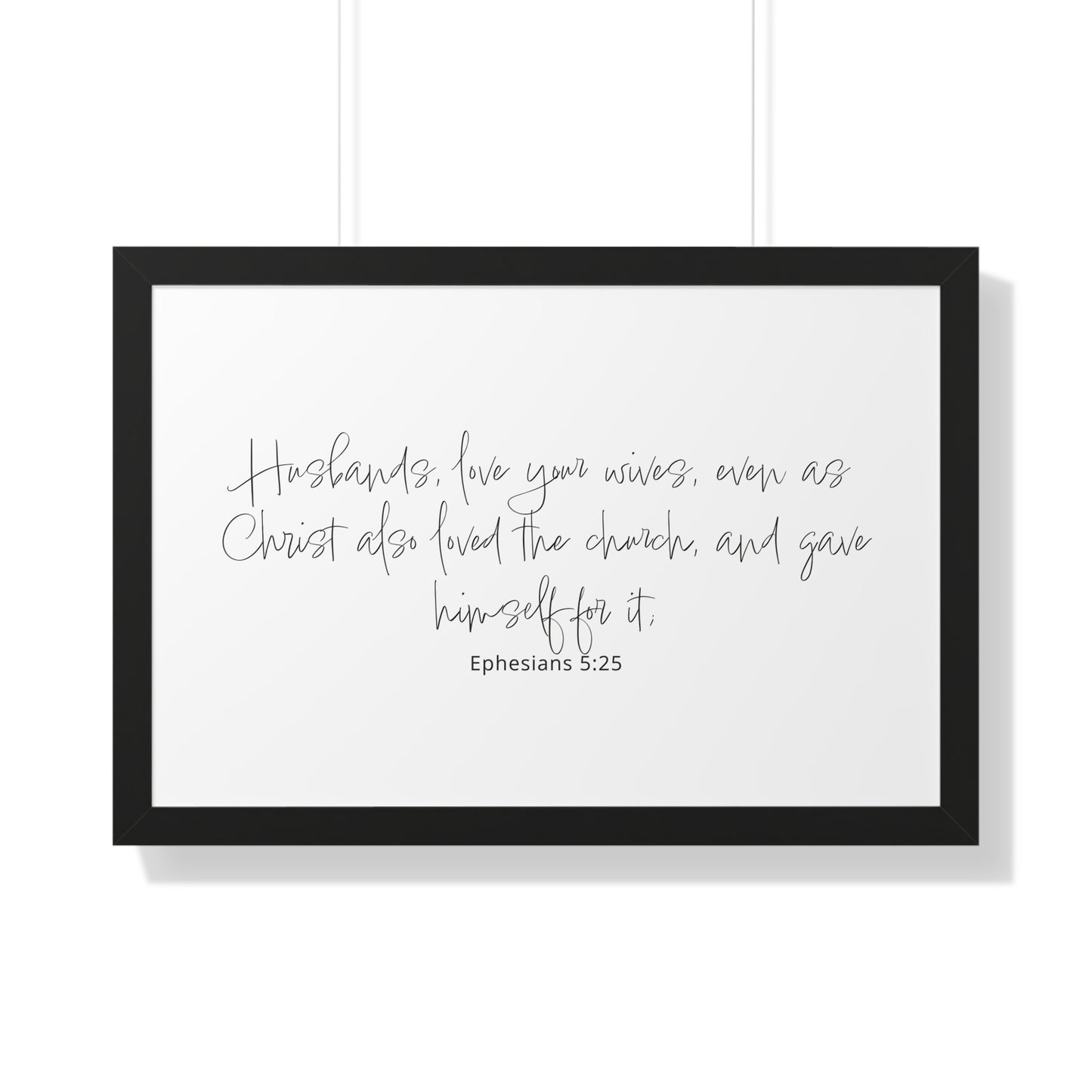 Ephesians 5:25 Framed Scripture Art Print | Christian Bible Verse Art