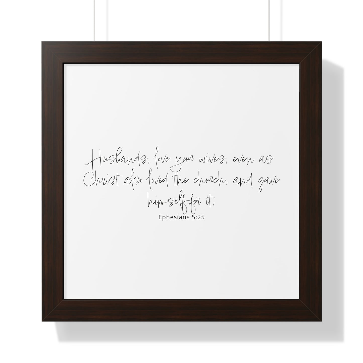 Ephesians 5:25 Framed Scripture Art Print | Christian Bible Verse Art